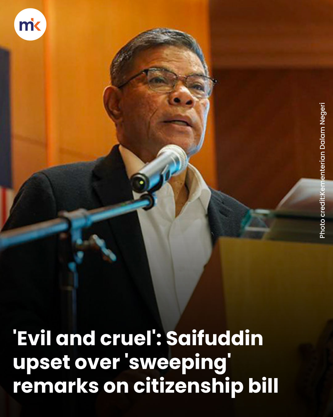 'Evil and cruel': Saifuddin upset over 'sweeping' remarks on citizenship bill