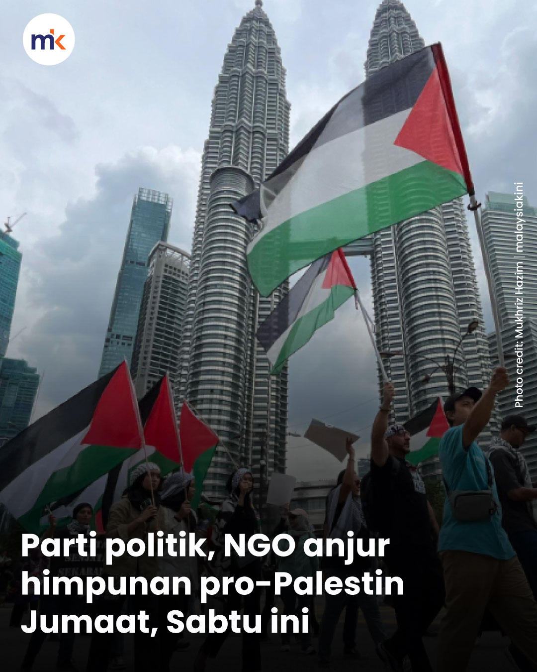 Parti politik, NGO anjur himpunan pro-Palestin Jumaat, Sabtu ini