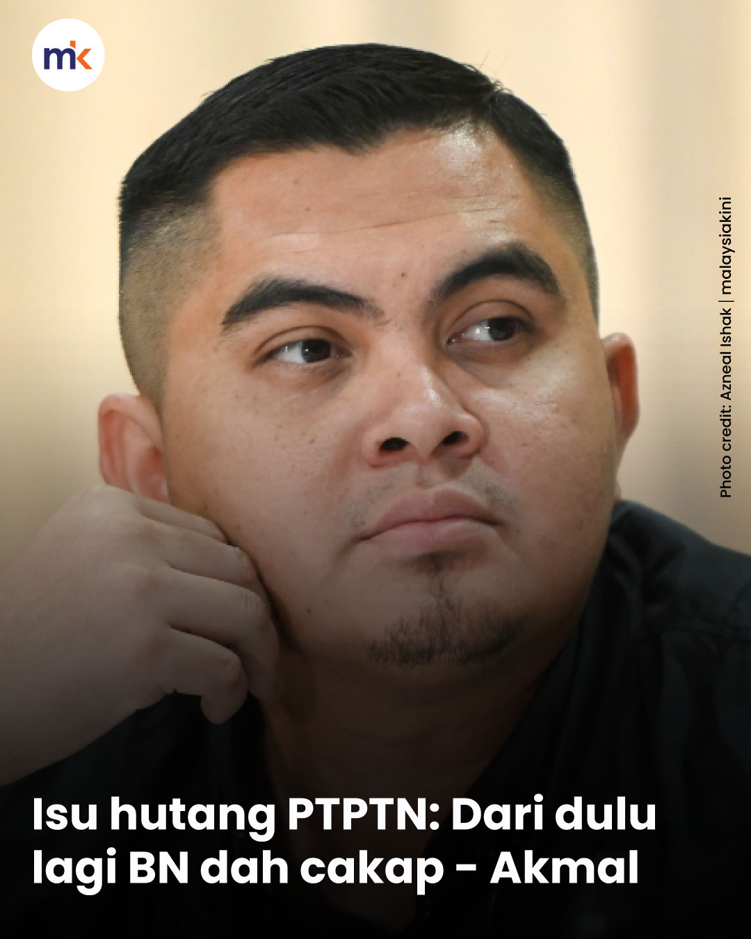 Isu hutang PTPTN: Dari dulu lagi BN dah cakap - Akmal
