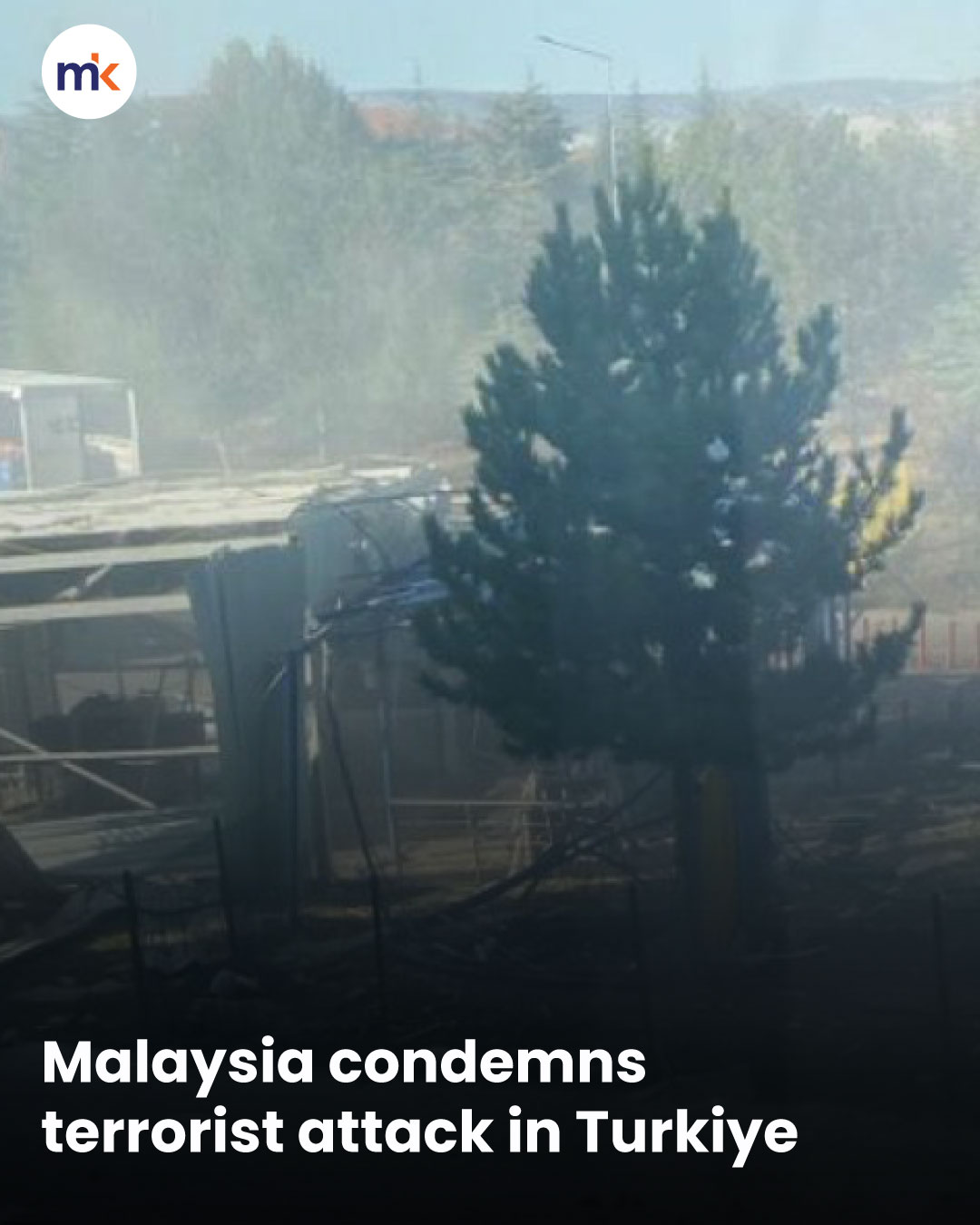 Malaysia condemns terrorist attack in Turkiye
