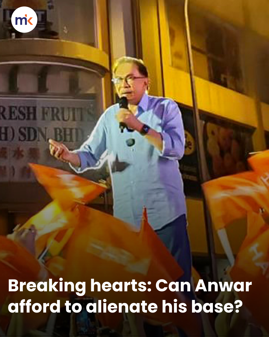 Breaking hearts: Can Anwar afford to alienate his base?