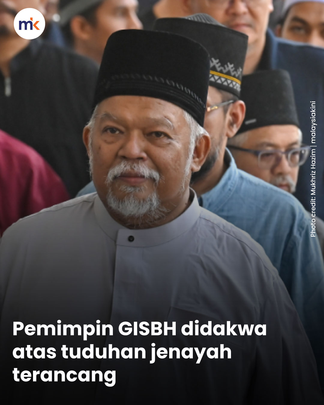 Pemimpin GISBH didakwa atas tuduhan jenayah terancang