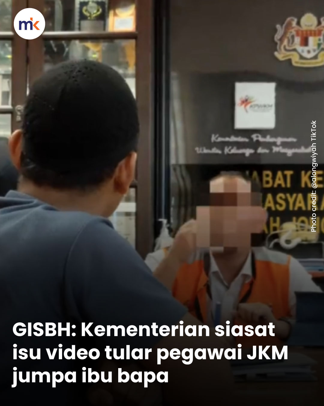 GISBH: Kementerian siasat isu video tular pegawai JKM jumpa ibu bapa