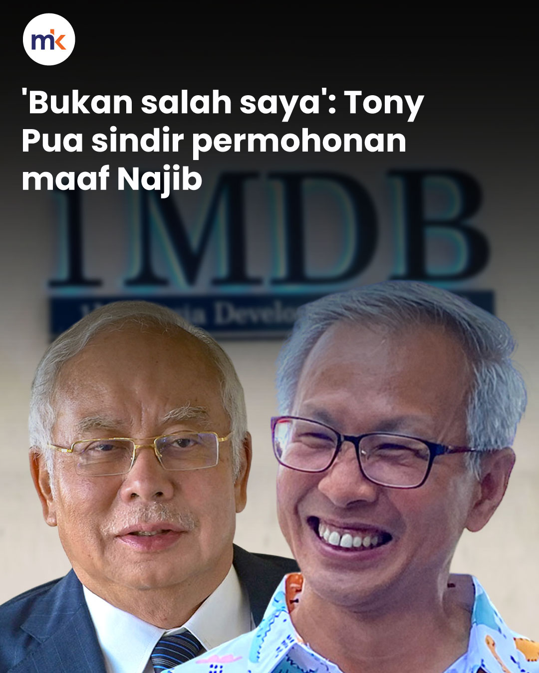 'Bukan salah saya': Tony Pua sindir permohonan maaf Najib