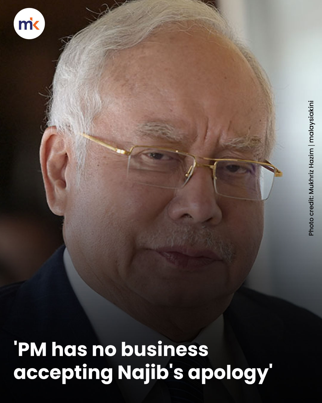 'PM has no business accepting Najib's apology'