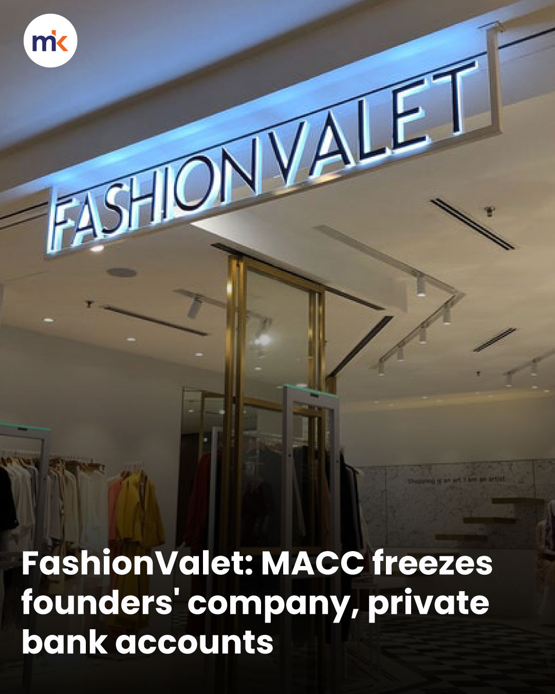 FashionValet: MACC freezes founders' company, private bank accounts