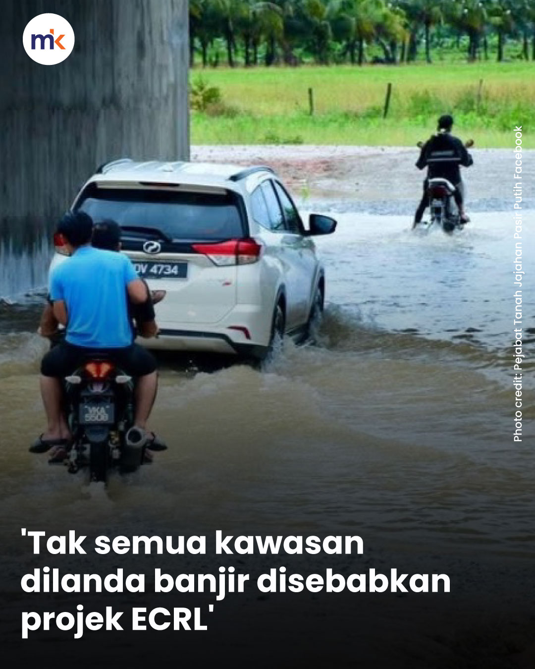 'Tak semua kawasan dilanda banjir disebabkan projek ECRL'