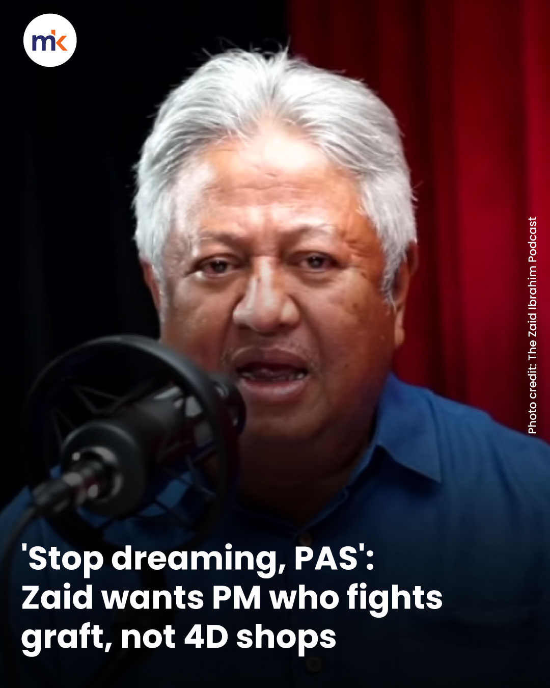 'Stop dreaming, PAS': Zaid wants PM who fights graft, not 4D shops