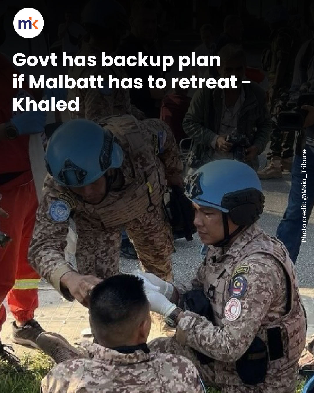 Govt has backup plan if Malbatt has to retreat - Khaled