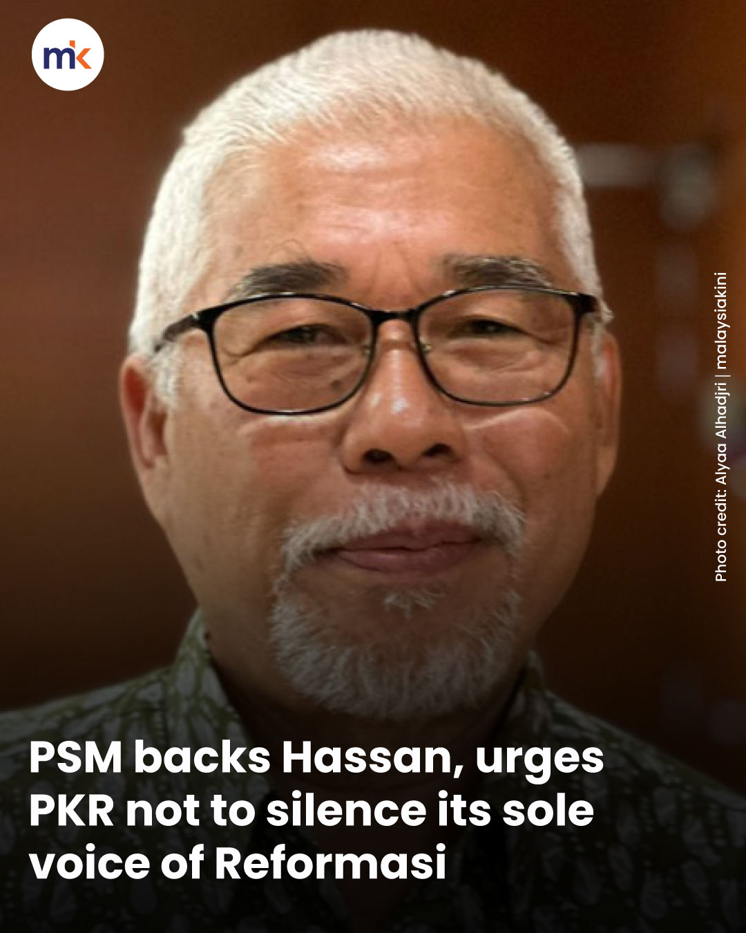PSM backs Hassan, urges PKR not to silence its sole voice of Reformasi