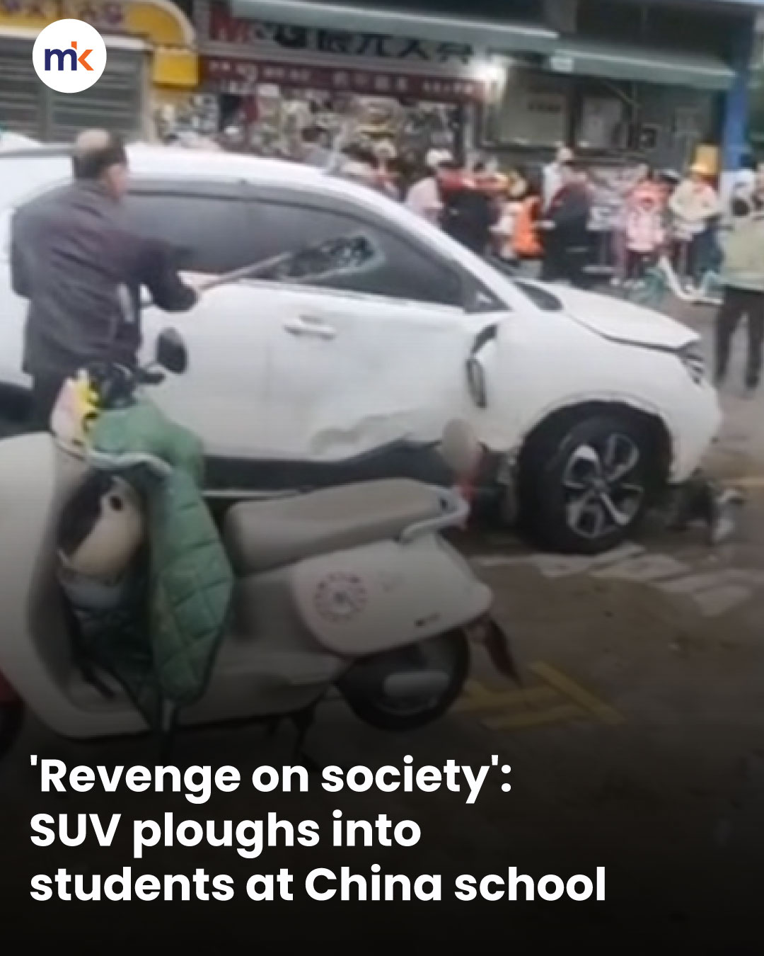 'Revenge on society': SUV ploughs into students at China school