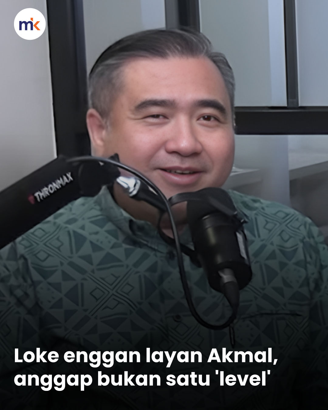 Loke enggan layan Akmal, anggap bukan satu 'level'