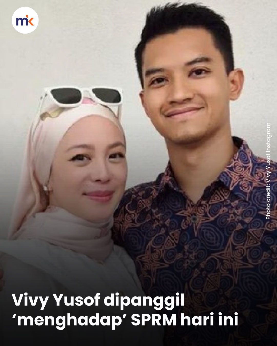 Vivy Yusof dipanggil ‘menghadap’ SPRM hari ini