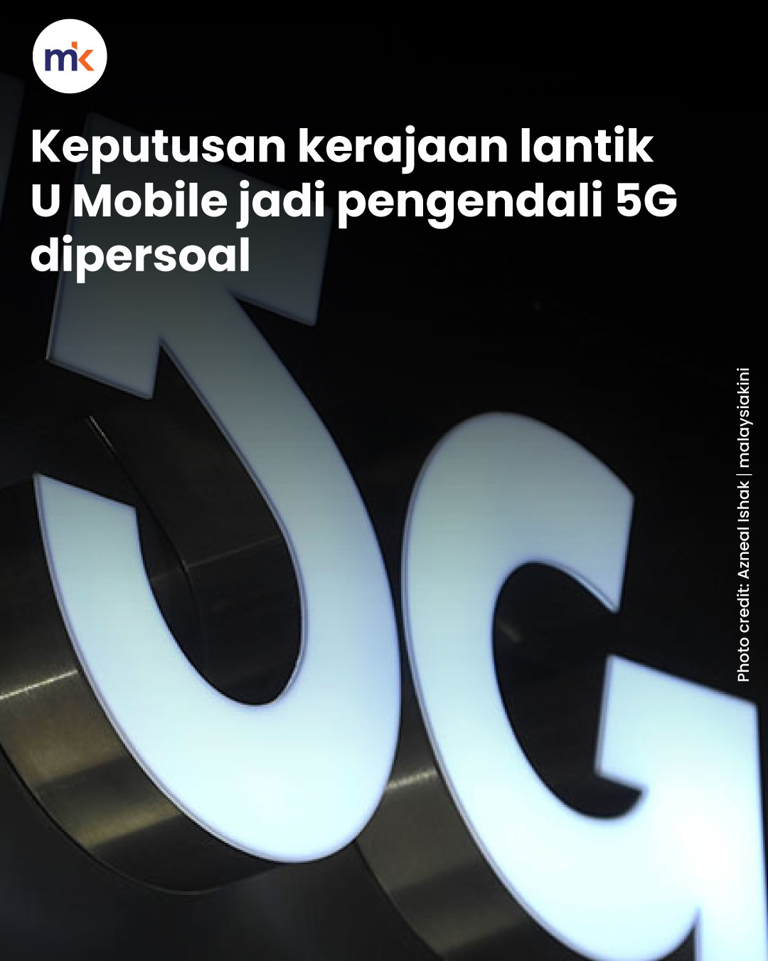 Keputusan kerajaan lantik U Mobile jadi pengendali 5G dipersoal