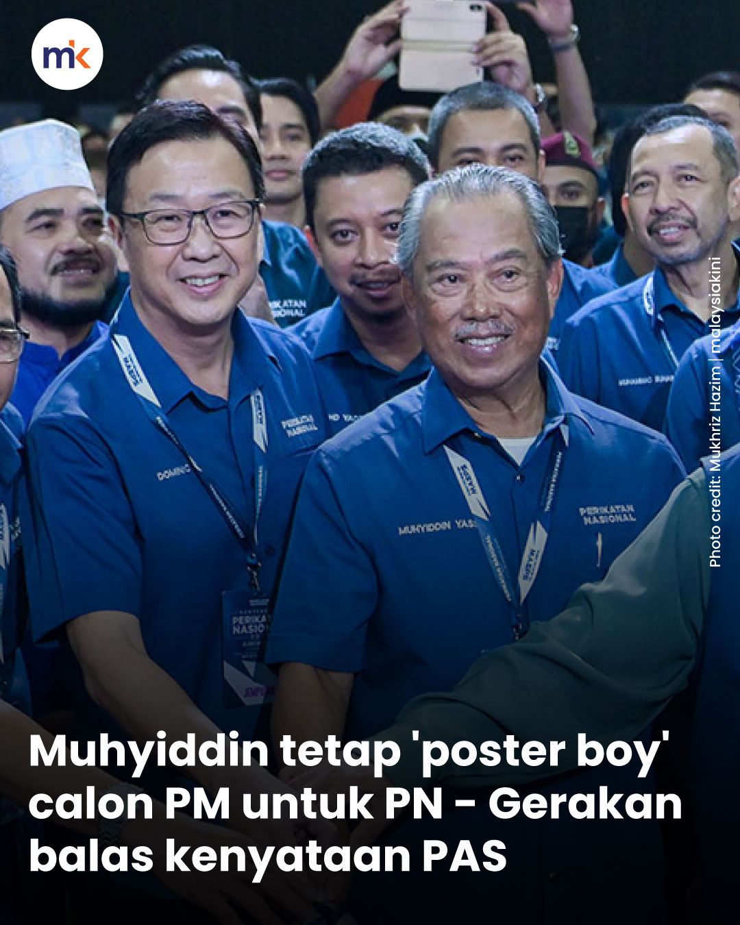 Muhyiddin tetap 'poster boy' calon PM untuk PN - Gerakan balas kenyataan PAS