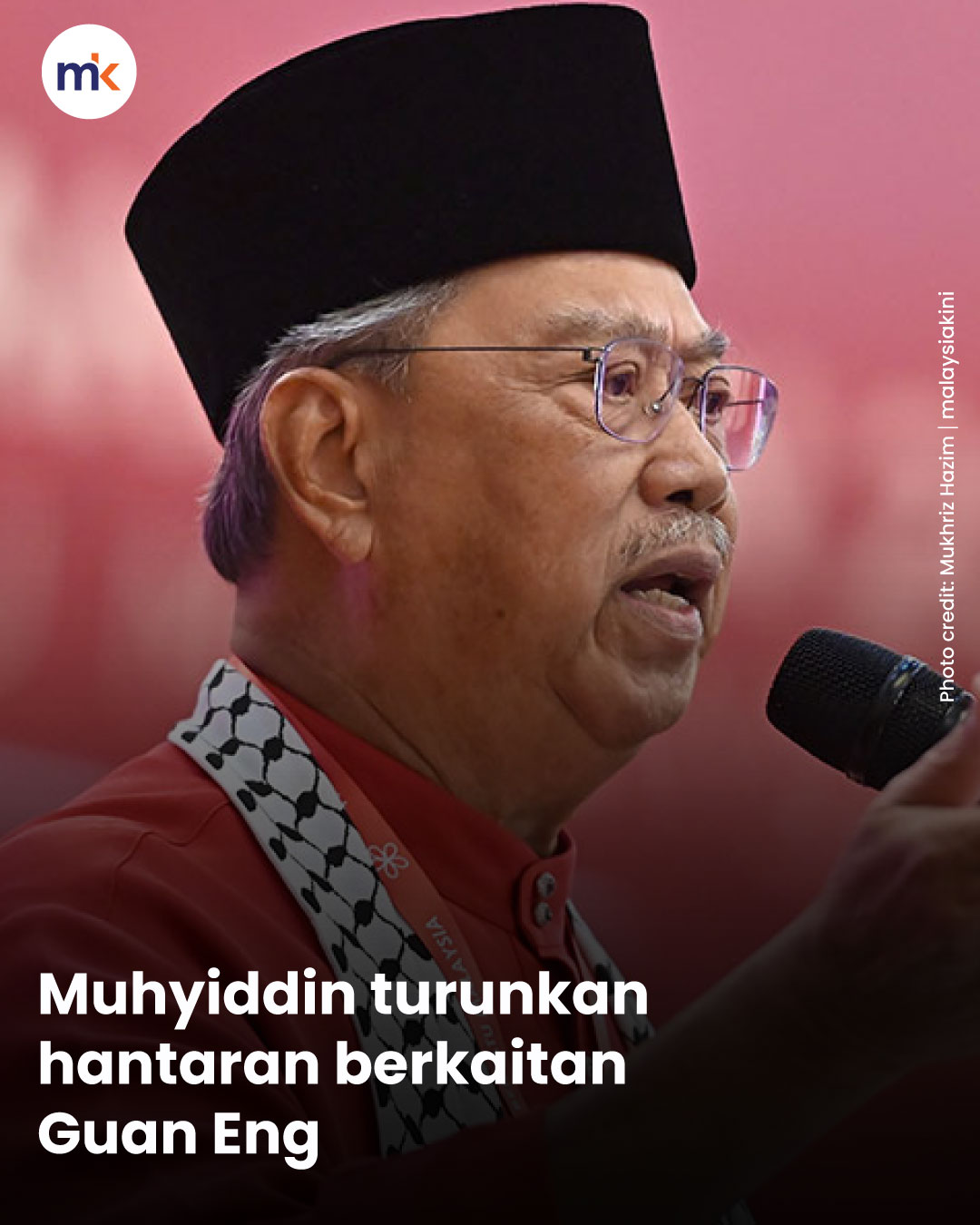 Muhyiddin turunkan hantaran berkaitan Guan Eng