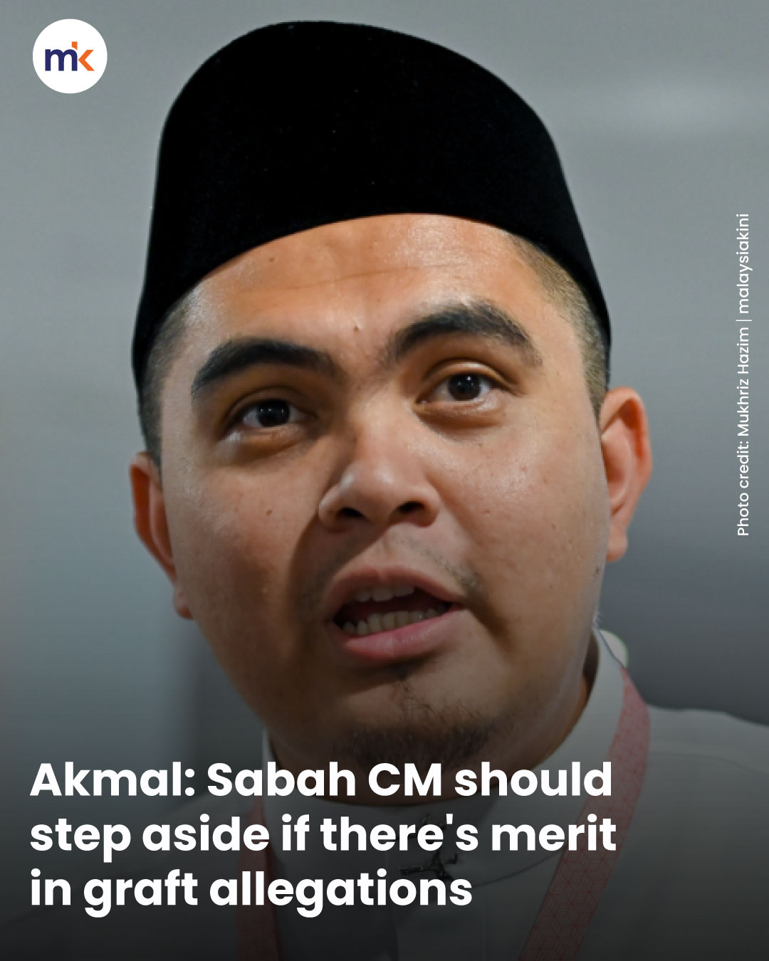 Akmal: Sabah CM should step aside if there's merit in graft allegations