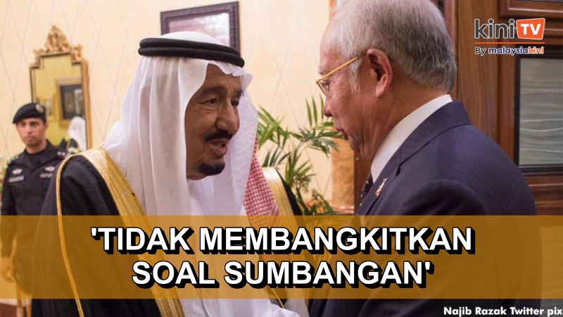 Bicara 1MDB: Raja Salman tidak pertikai sumbangan dari Arab Saudi - Najib