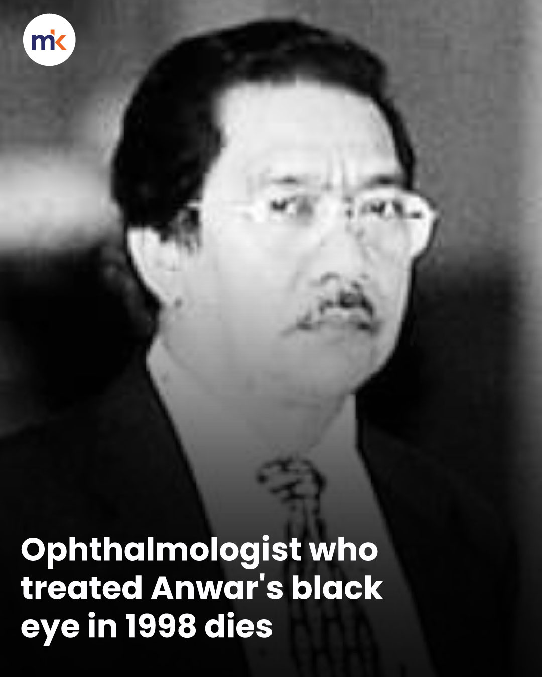 Ophthalmologist who treated Anwar's black eye in 1998 dies