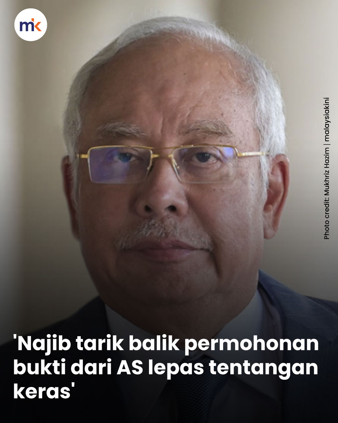 'Najib tarik balik permohonan bukti dari AS lepas tentangan keras'