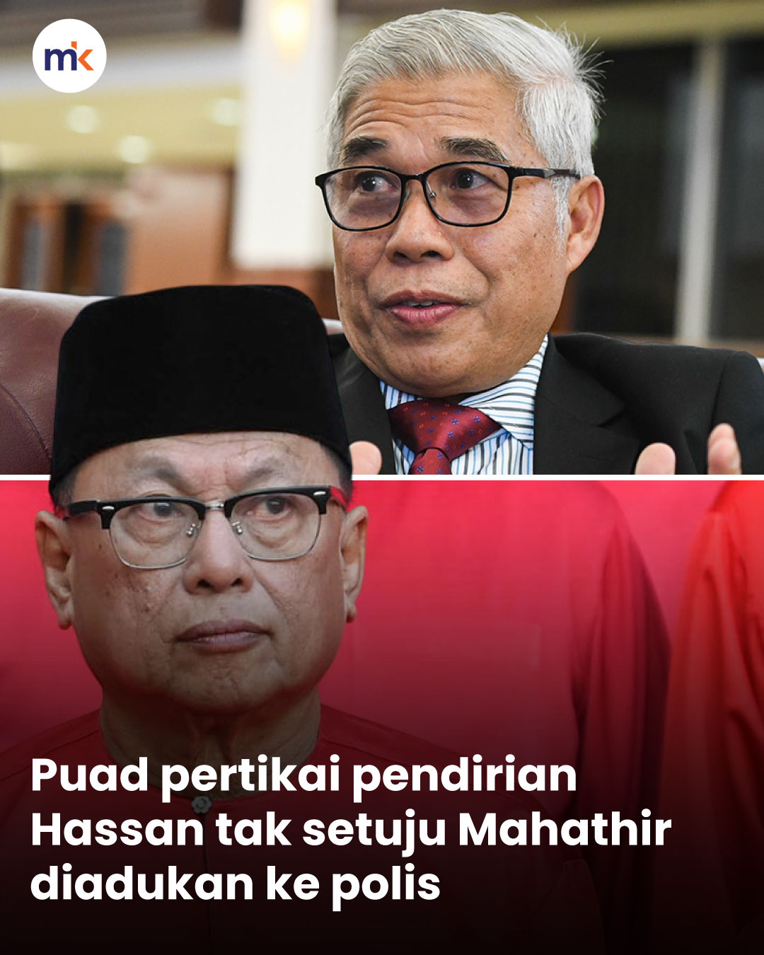 Puad pertikai pendirian Hassan tak setuju Mahathir diadukan ke polis