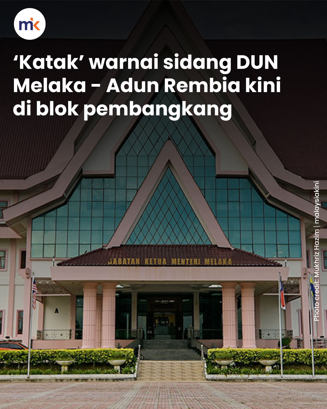 ‘Katak’ warnai sidang DUN Melaka - Adun Rembia kini di blok pembangkang
