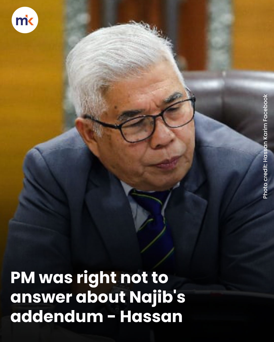 PM was right not to answer about Najib's addendum - Hassan