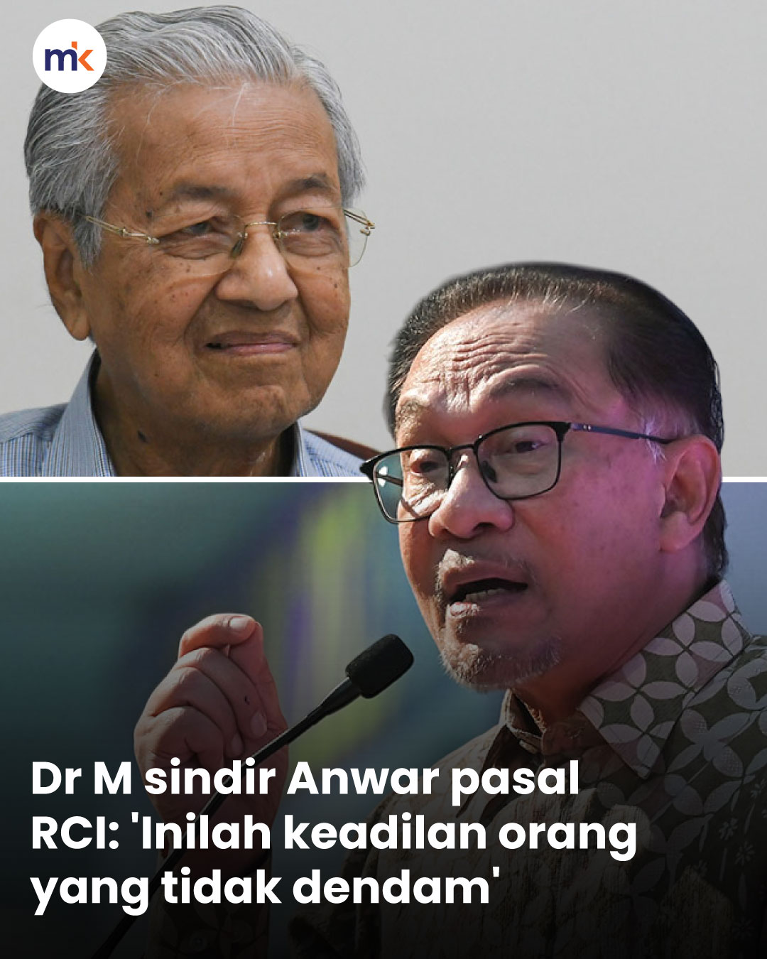 Dr M sindir Anwar pasal RCI: 'Inilah keadilan orang yang tidak dendam'