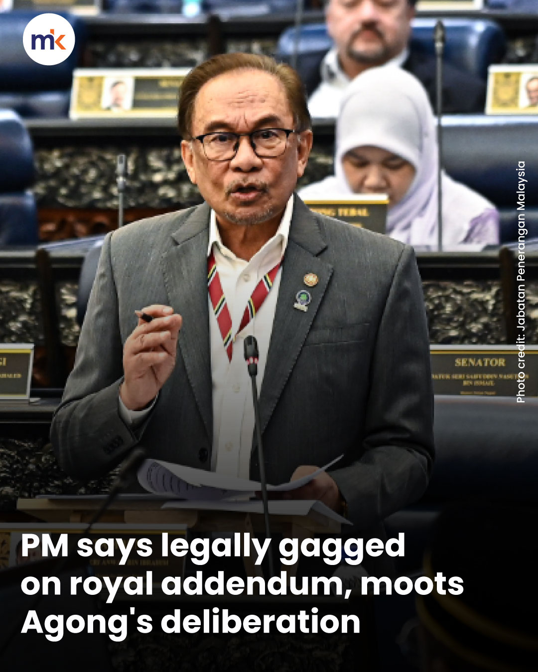 PM says legally gagged on royal addendum, moots Agong's deliberation
