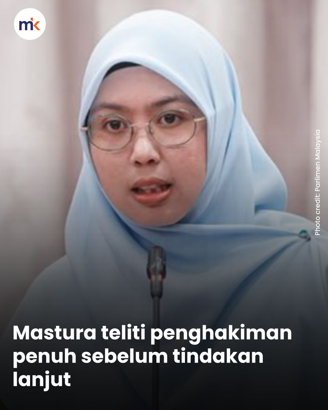 Mastura teliti penghakiman penuh sebelum tindakan lanjut