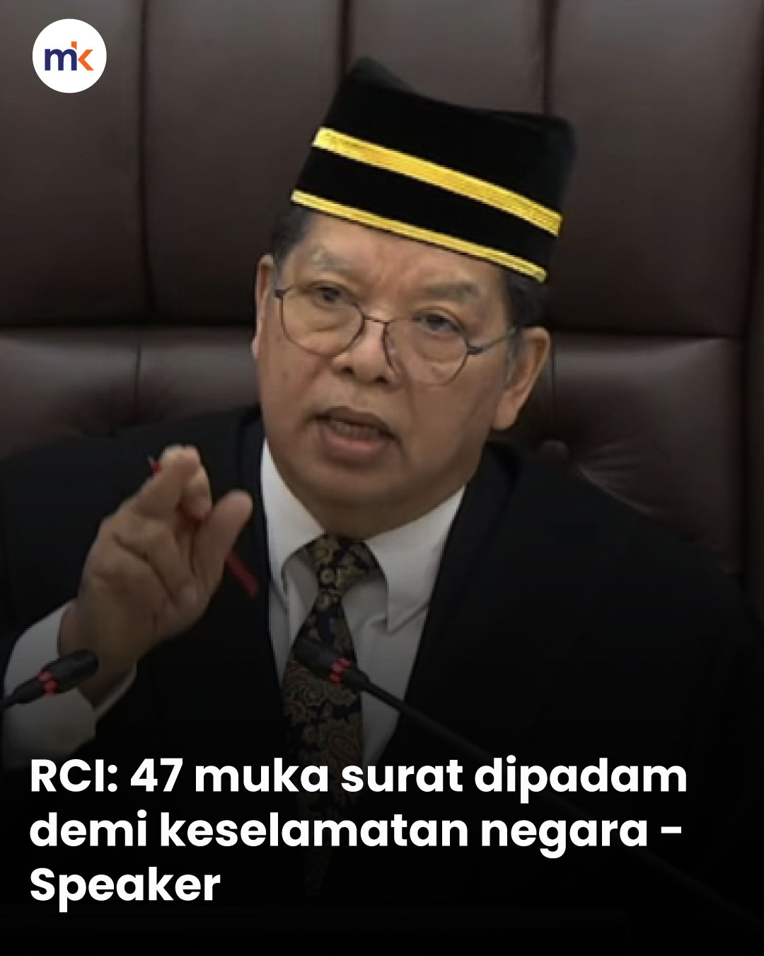 RCI: 47 muka surat dipadam demi keselamatan negara - Speaker