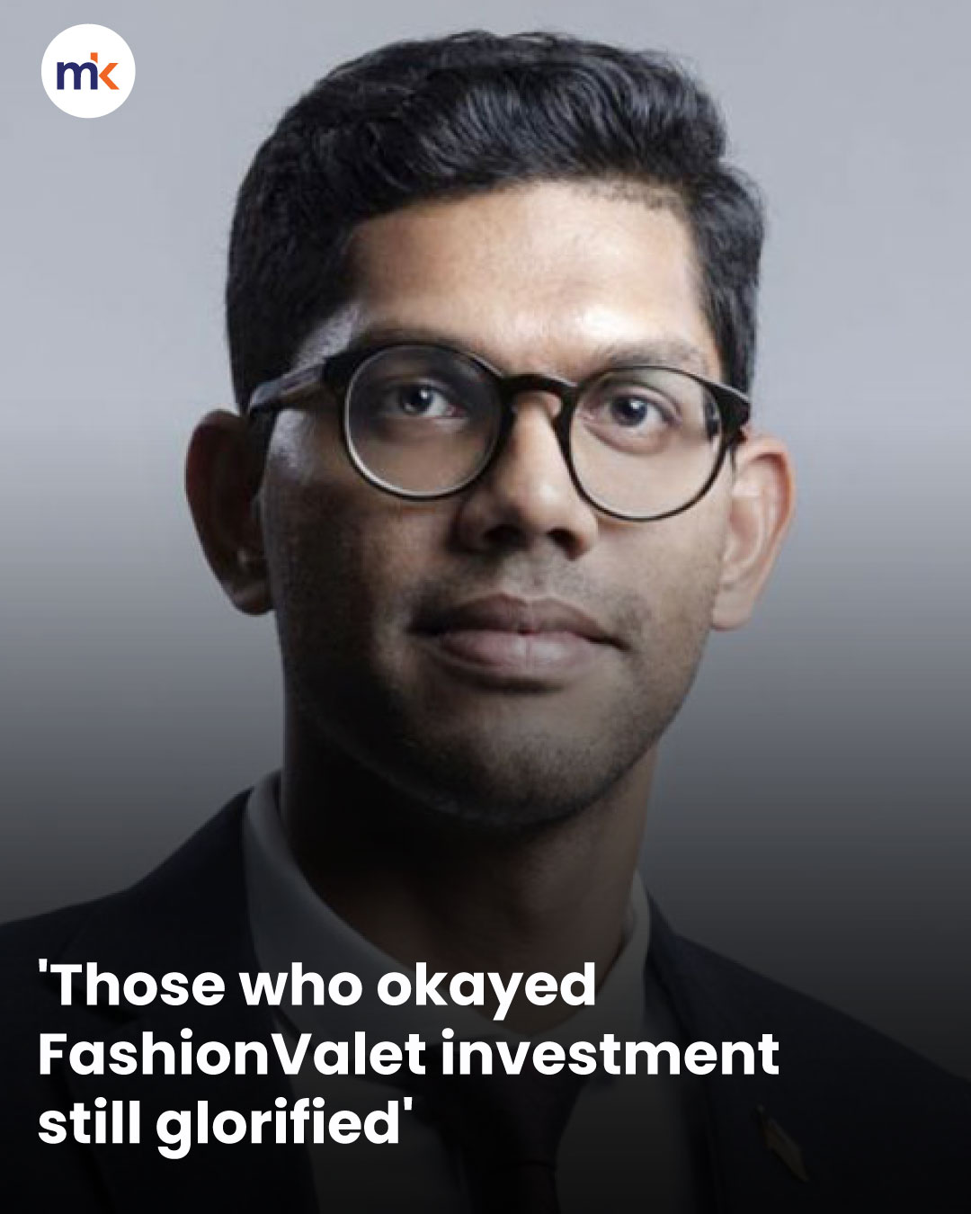 'Those who okayed FashionValet investment still glorified'