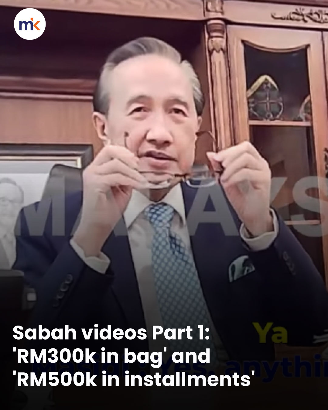 Sabah videos Part 1: 'RM300k in bag' and 'RM500k in installments'