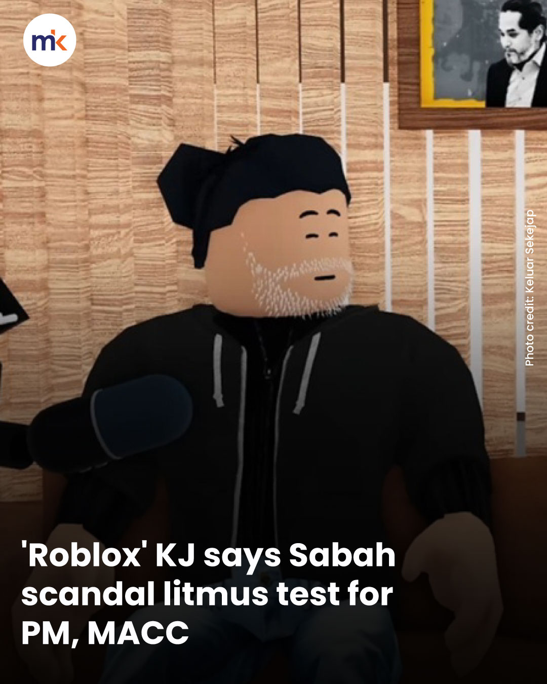 'Roblox' KJ says Sabah scandal litmus test for PM, MACC