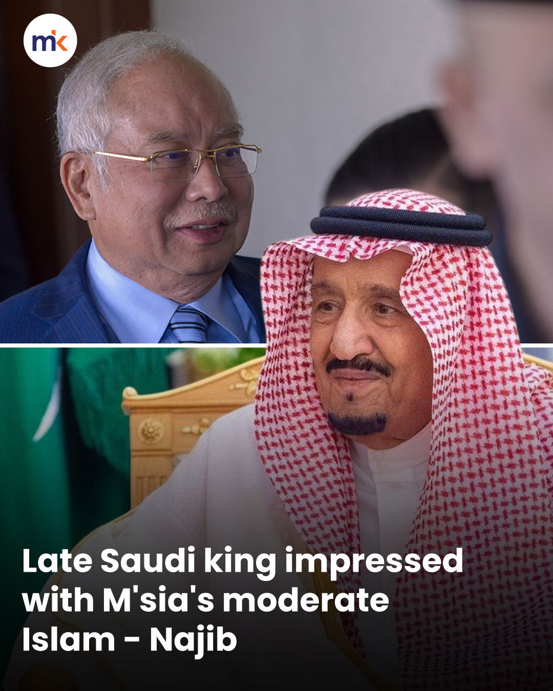 Late Saudi king impressed with M'sia's moderate Islam - Najib