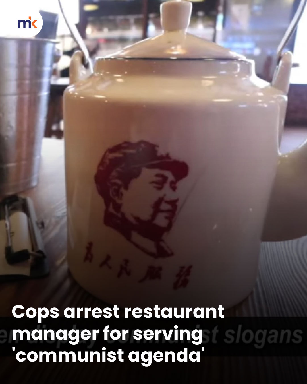 Cops arrest restaurant manager for serving 'communist agenda'