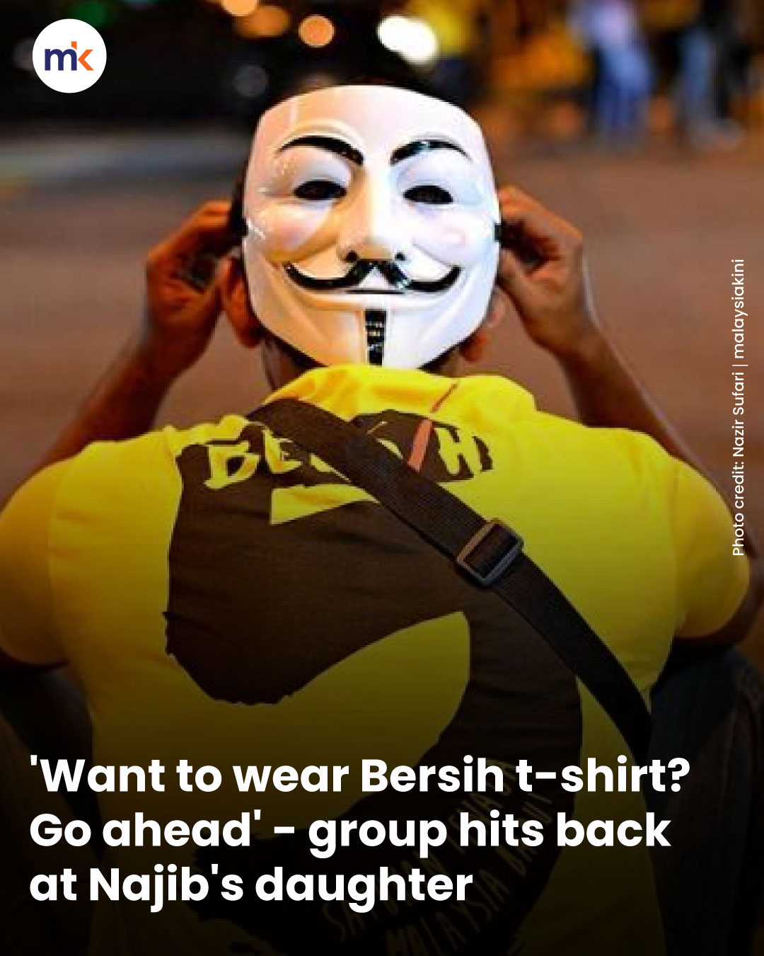 'Want to wear Bersih t-shirt? Go ahead' - group hits back at Najib's daughter