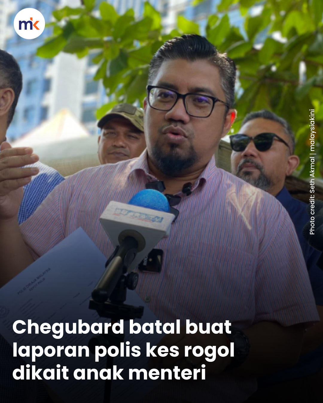 Chegubard batal buat laporan polis kes rogol dikait anak menteri