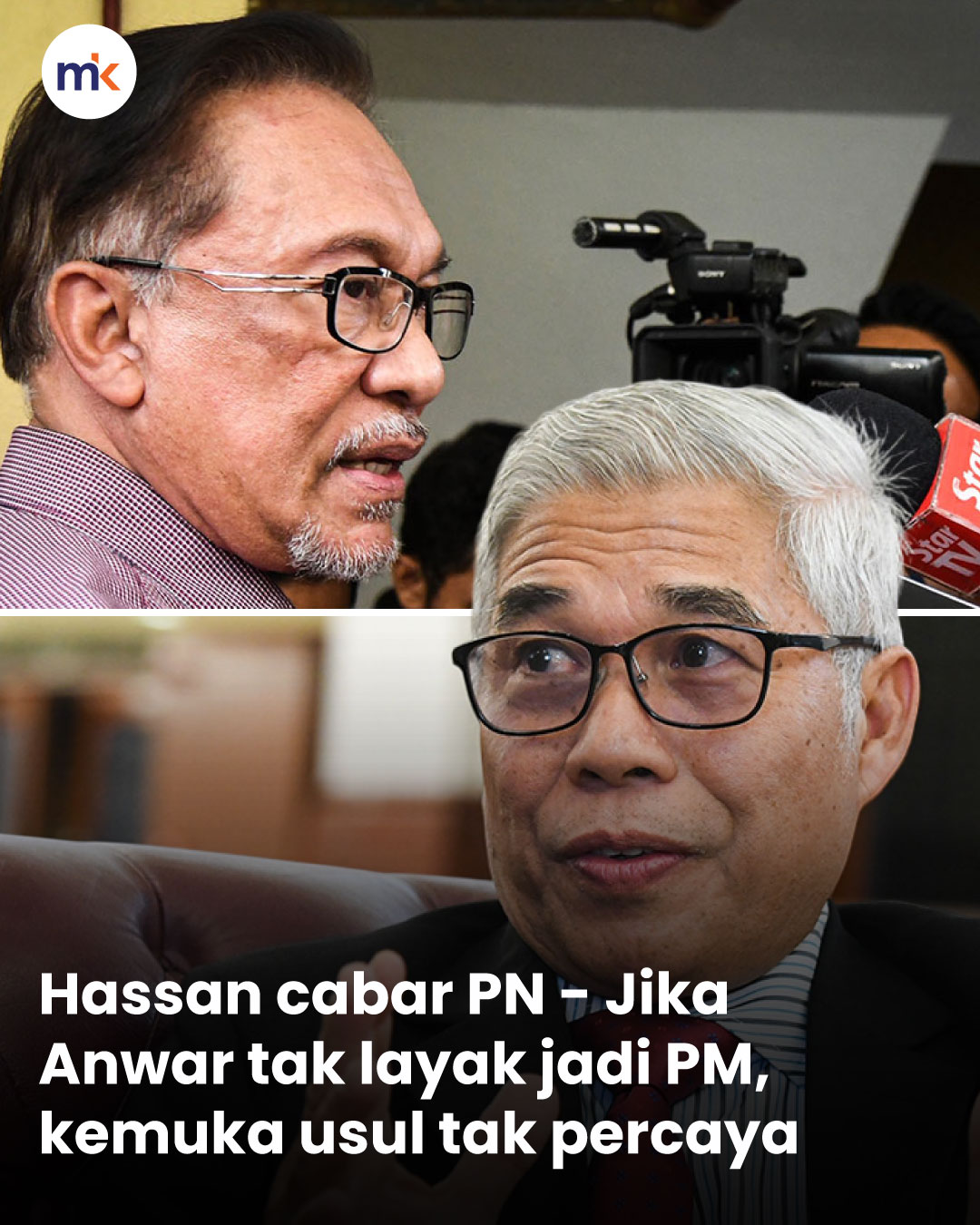 Hassan cabar PN - Jika Anwar tak layak jadi PM, kemuka usul tak percaya