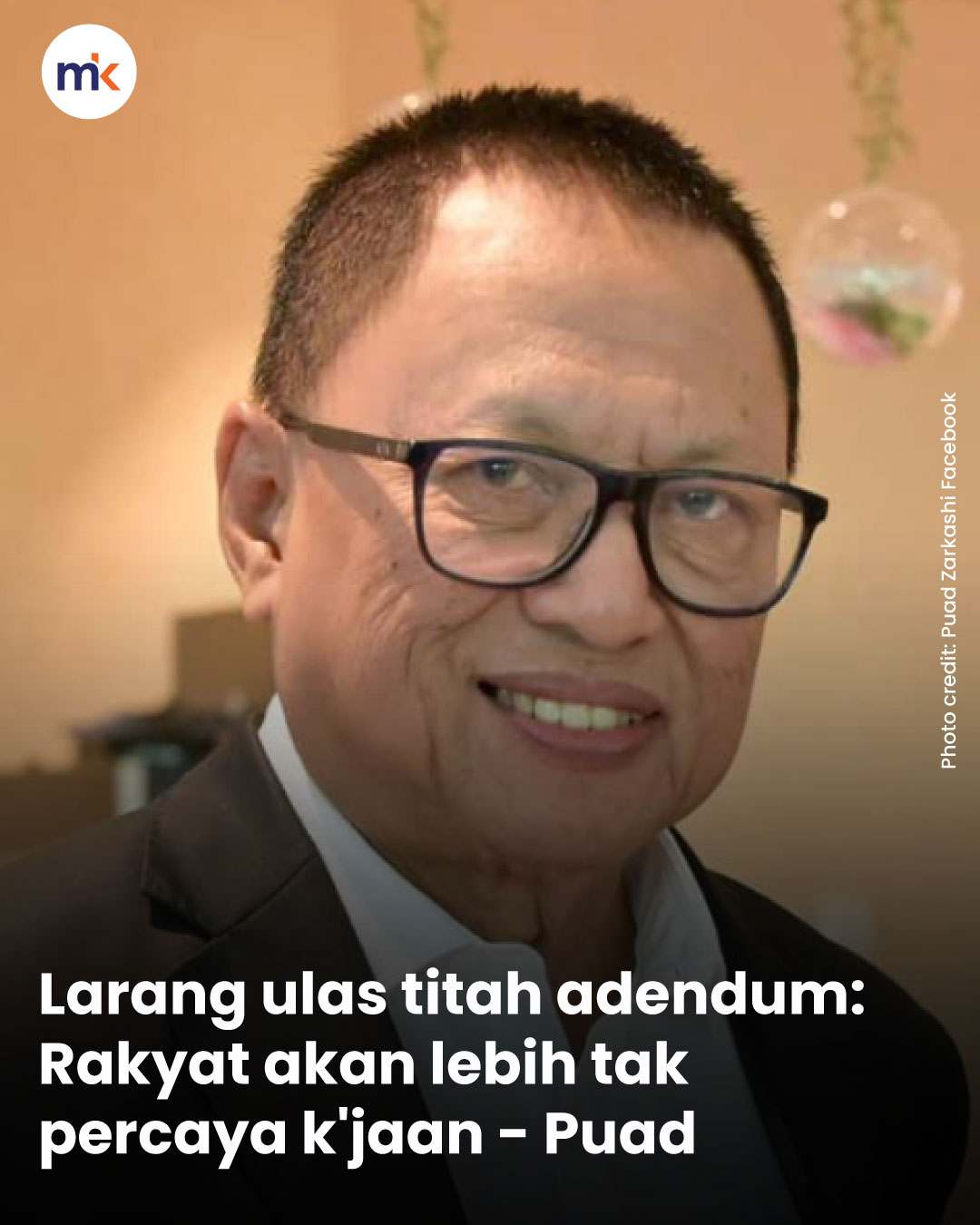 Larang ulas titah adendum: Rakyat akan lebih tak percaya k'jaan - Puad