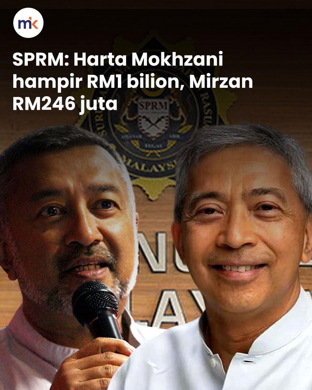 SPRM: Harta Mokhzani hampir RM1 bilion, Mirzan RM246 juta