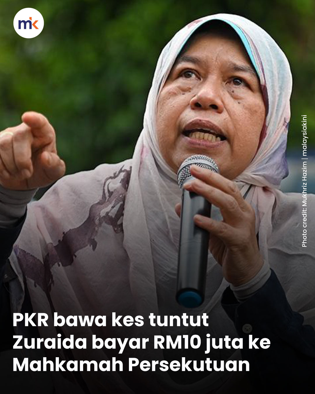 PKR bawa kes tuntut Zuraida bayar RM10 juta ke Mahkamah Persekutuan