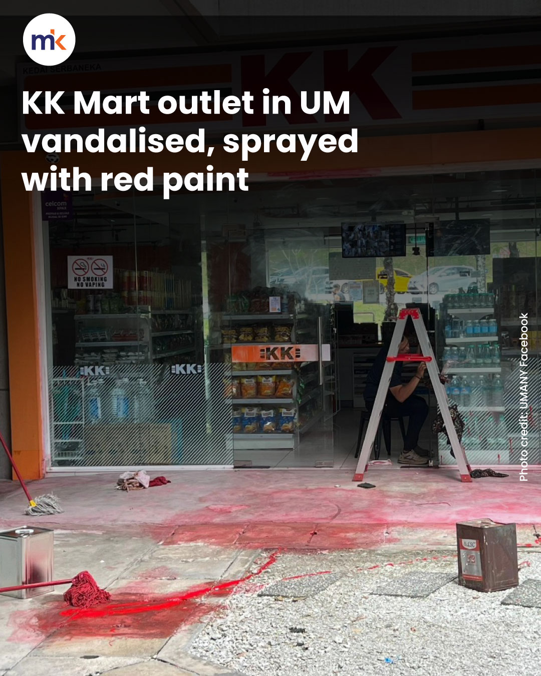 KK Mart outlet in UM vandalised, sprayed with red paint