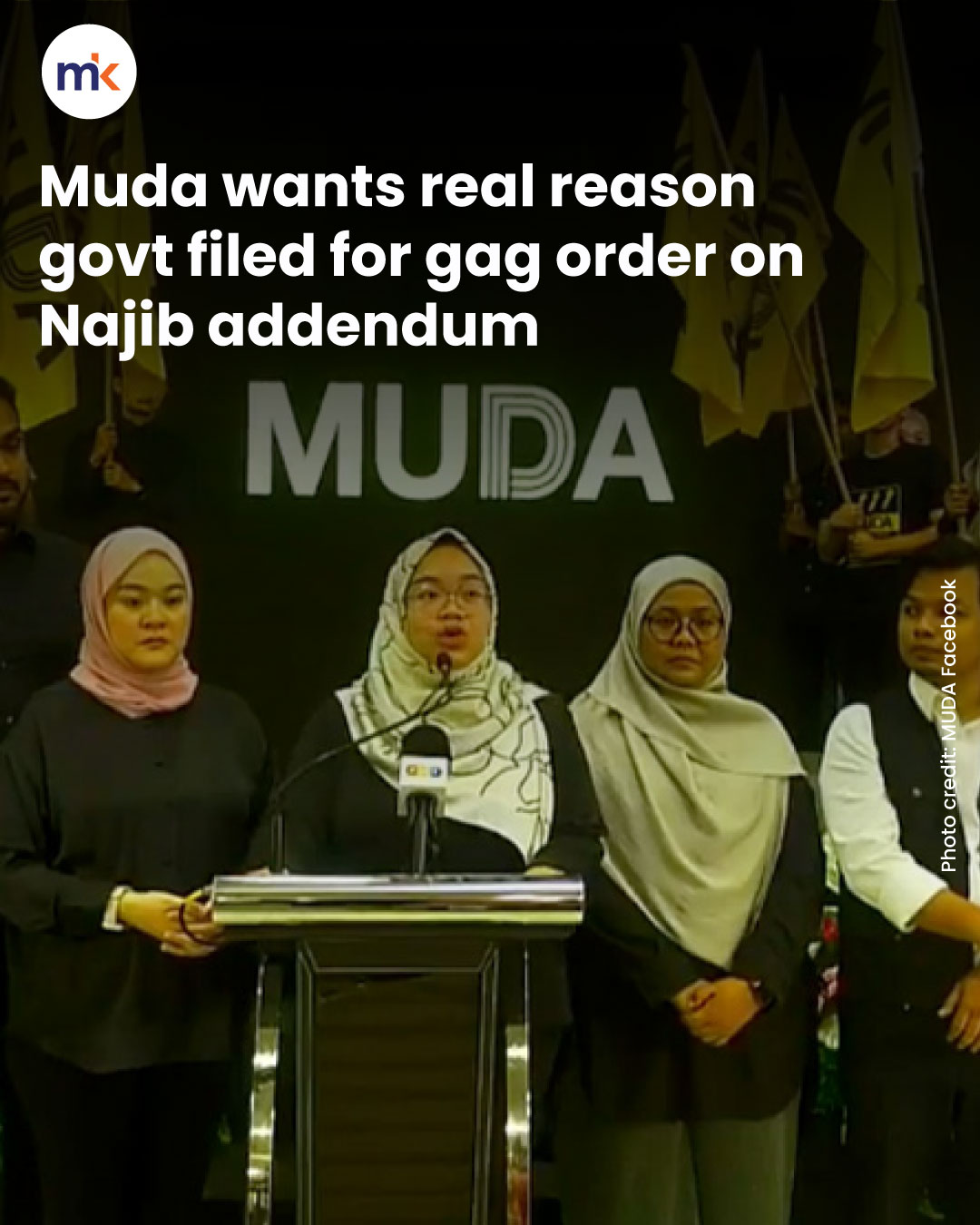 Muda wants real reason govt filed for gag order on Najib addendum