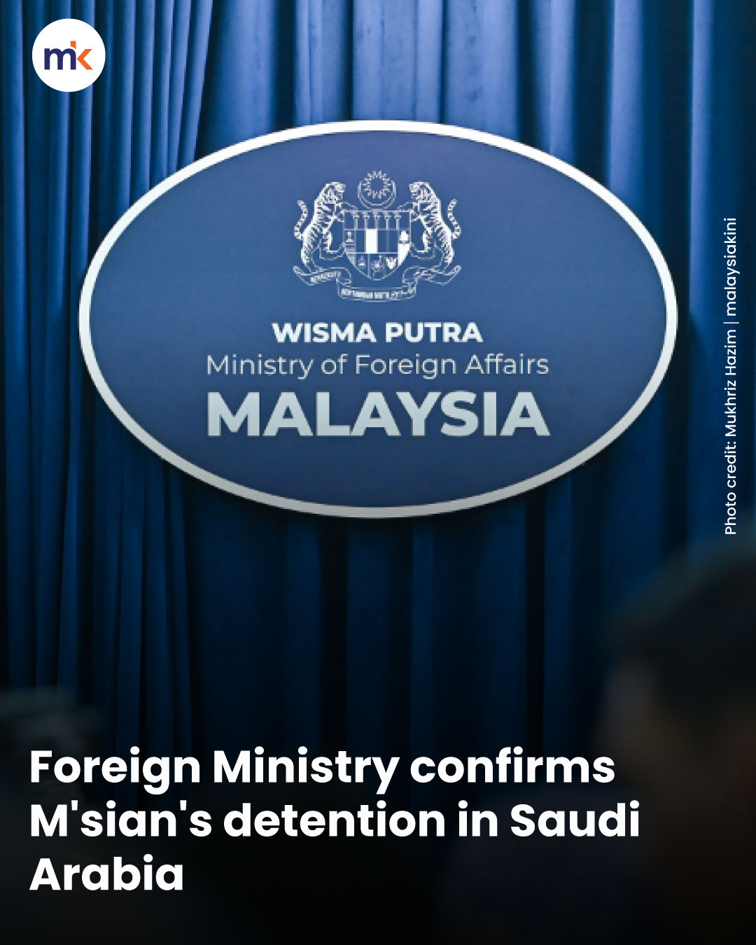 Foreign Ministry confirms M'sian's detention in Saudi Arabia