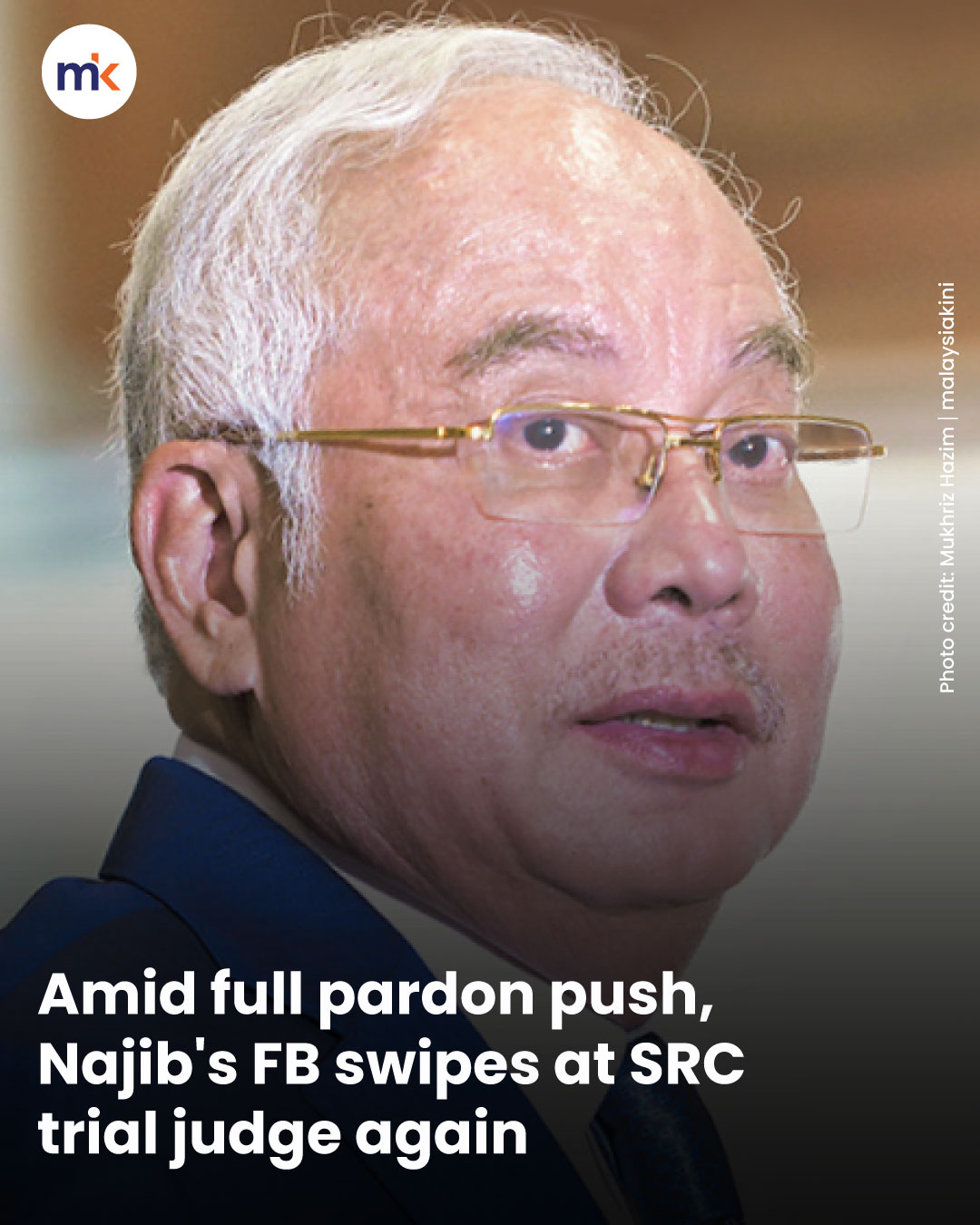 Amid full pardon push, Najib's FB swipes at SRC trial judge again