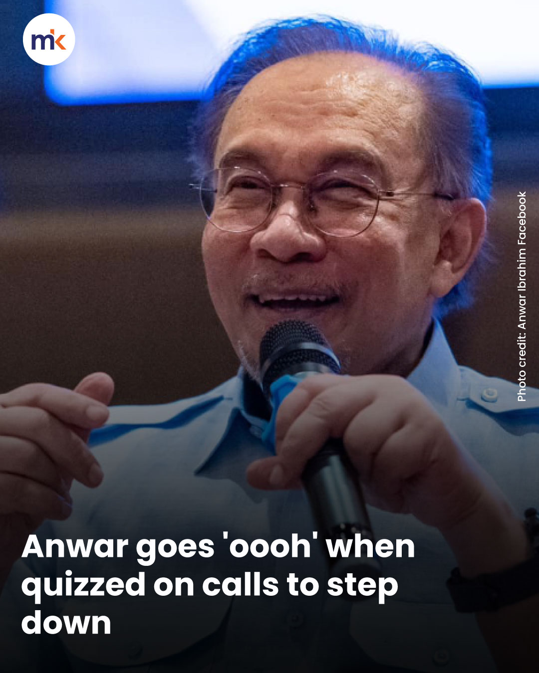 Anwar goes 'oooh' when quizzed on calls to step down