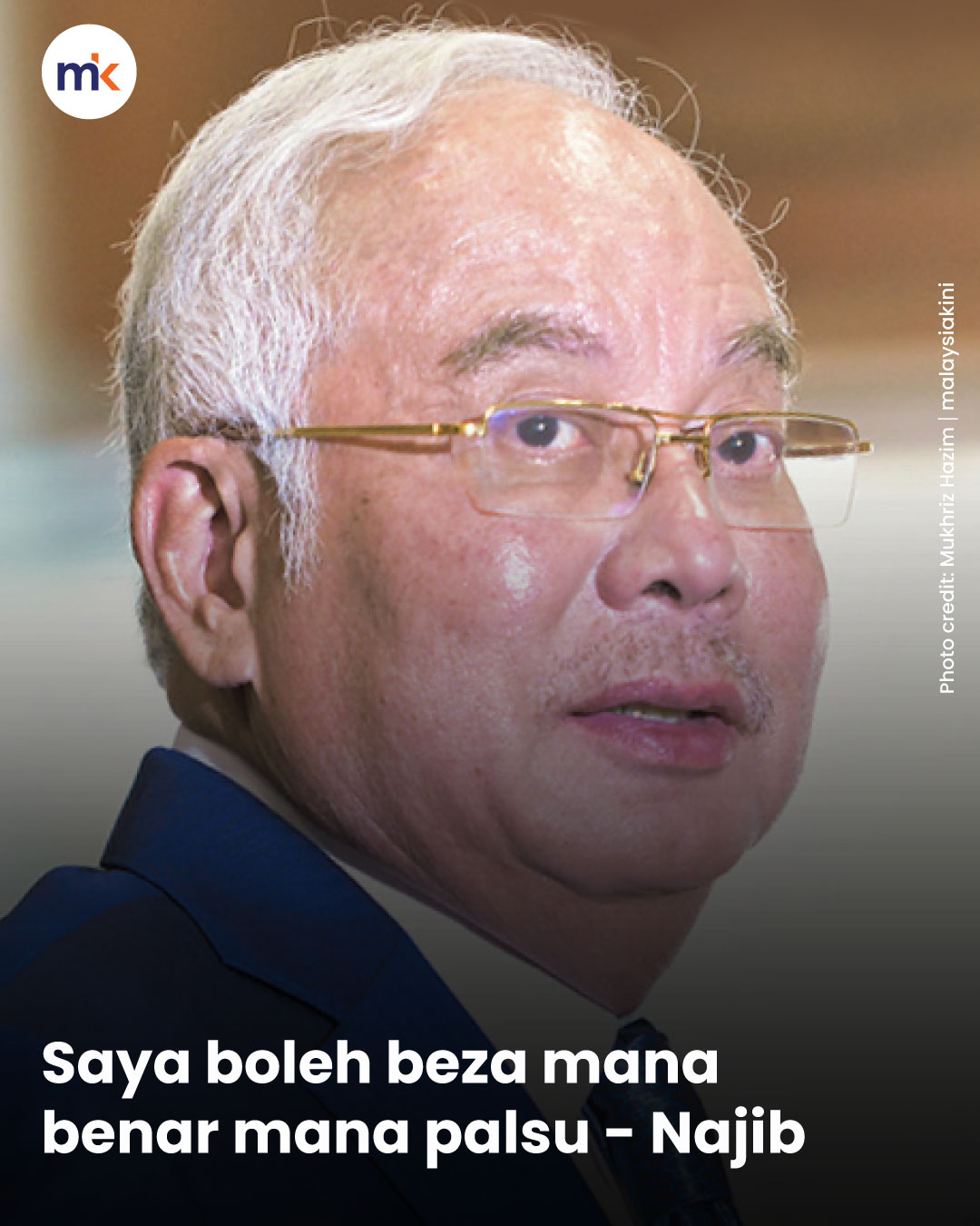 Saya boleh beza mana benar mana palsu - Najib