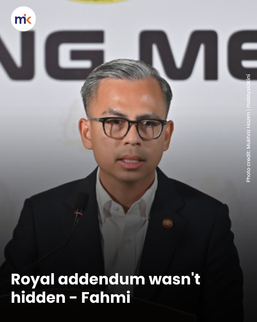 Royal addendum wasn't hidden - Fahmi