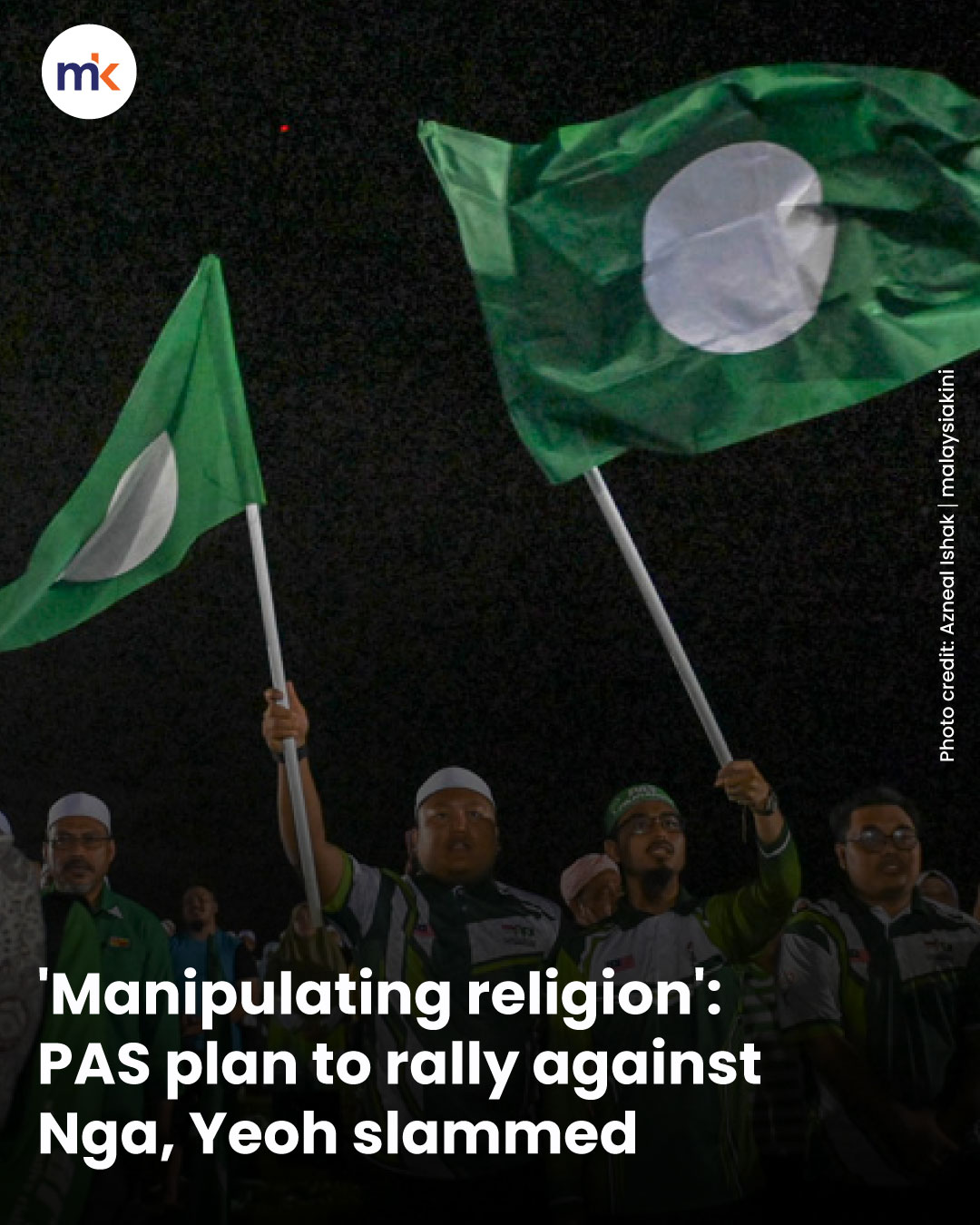 'Manipulating religion': PAS plan to rally against Nga, Yeoh slammed